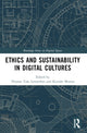 Book cover of: Ethics and Sustainability in Digital Cultures