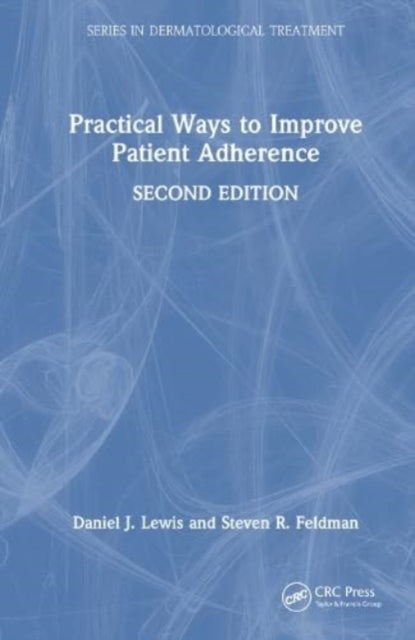 Book cover of: Practical Ways to Improve Patient Adherence. By: Daniel J. Lewis
