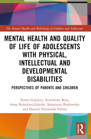 Mental Health and Quality of Life of Adolescents with Physical, Intellectual and Developmental Disabilities