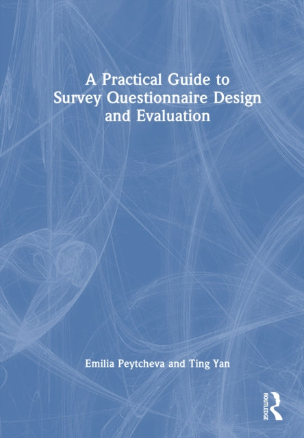 Book cover of: Practical Guide to Survey Questionnaire Design and Evaluation. By: Emilia Peytcheva