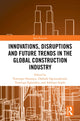 Book cover of: Innovations, Disruptions and Future Trends in the Global Construction Industry. By: Temitope Omotayo