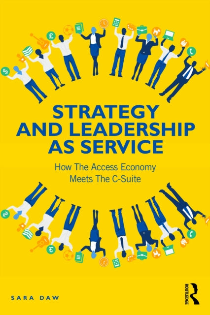 Book cover of: Strategy and Leadership as Service. By: Sara Daw