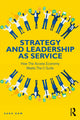 Book cover of: Strategy and Leadership as Service. By: Sara Daw