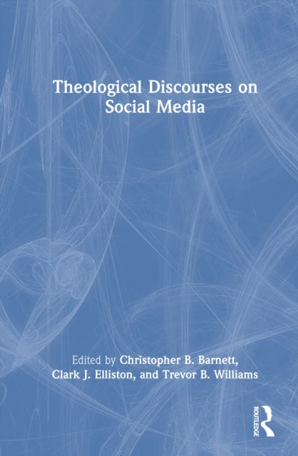 Book cover of: Theological Discourses on Social Media