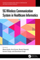 Book cover of: 5G Wireless Communication System in Healthcare Informatics. By: M. Gupta