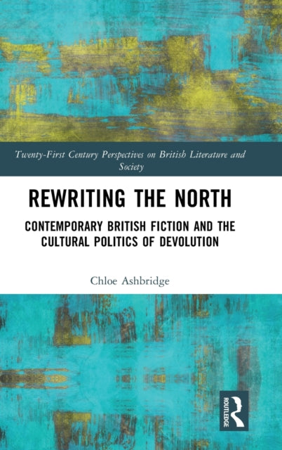 Book cover of: Rewriting the North. By: Chloe Ashbridge