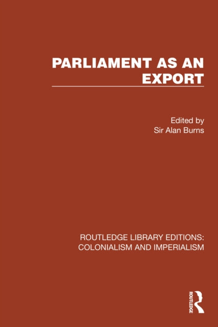 Book cover of: Parliament as an Export. By: Sir Alan Burns