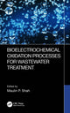 Book cover of: Bioelectrochemical Oxidation Processes for Wastewater Treatment. By: Maulin P. Shah