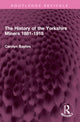 Book cover of: History of the Yorkshire Miners 1881-1918