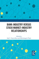 Book cover of: Bank-Industry versus Stock Market-Industry Relationships