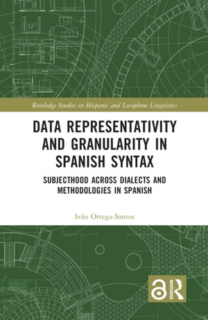 Data Representativity and Granularity in Spanish Syntax