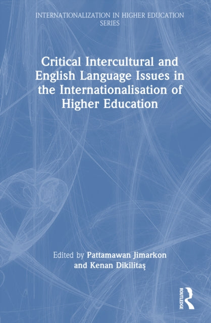Book cover of: Critical Intercultural and English Language Issues in the Internationalisation of Higher Education