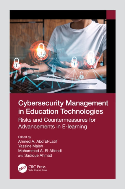Book cover of: Cybersecurity Management in Education Technologies. By: Ahmed A. Abd El-Latif