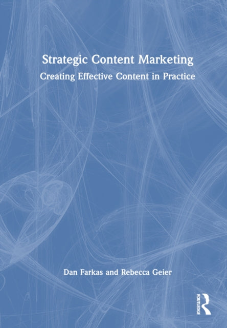 Book cover of: Strategic Content Marketing. By: Dan Farkas