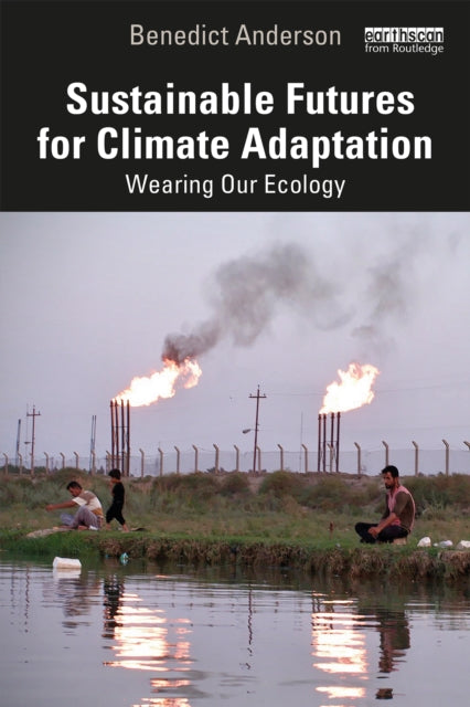 Book cover of: Sustainable Futures for Climate Adaptation. By: Benedict Anderson