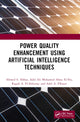 Book cover of: Power Quality Enhancement using Artificial Intelligence Techniques. By: Adel Ali Mohamed Abou El-Ela