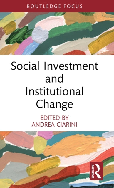Book cover of: Social Investment and Institutional Change. By: Andrea Ciarini