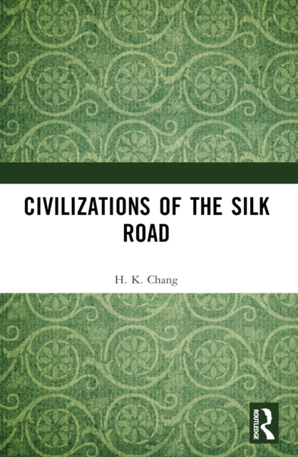 Book cover of: Civilizations of the Silk Road