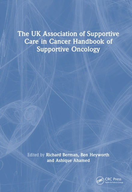 Book cover of: UK Association of Supportive Care in Cancer Handbook of Supportive Oncology. By: Richard Berman