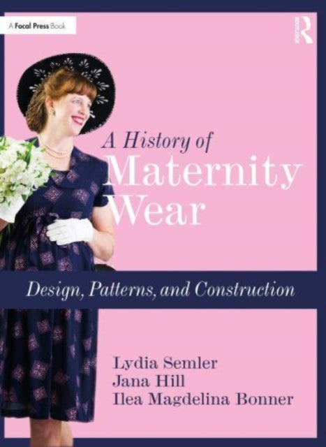 Book cover of: History of Maternity Wear. By: Lydia Semler