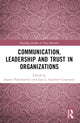 Book cover of: Communication, Leadership and Trust in Organizations. By: Joanna Olga Paliszkiewicz