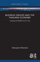Book cover of: Business Groups and the Thailand Economy. By: Netnapha Wailtsak