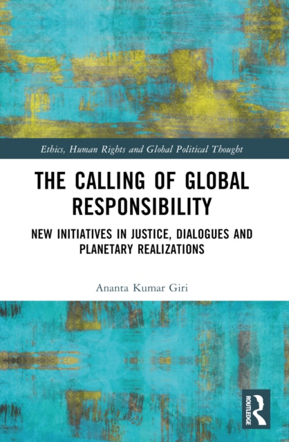 Book cover of: Calling of Global Responsibility. By: Ananta Kumar Giri