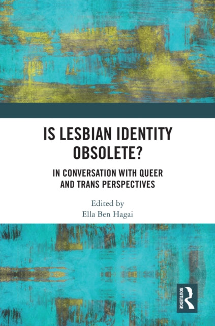 Book cover of: Is lesbian Identity Obsolete?