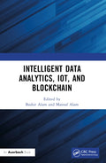 Intelligent Data Analytics, IoT, and Blockchain