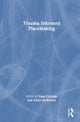 Book cover of: Trauma Informed Placemaking. By: Cara Courage