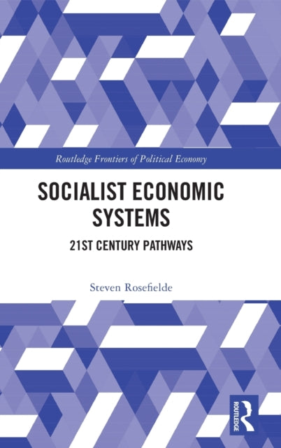 Book cover of: Socialist Economic Systems. By: Steven Rosefielde