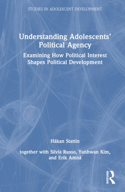 Book cover of: Understanding Adolescents’ Political Agency