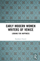 Book cover of: Early Modern Women Writers of Venice. By: Kathleen French
