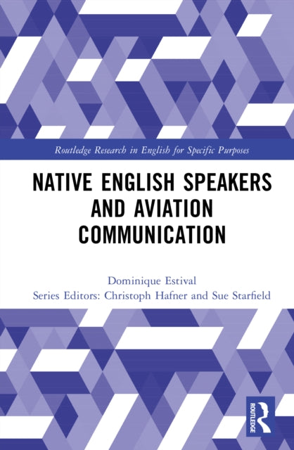 Book cover of: Native English Speakers and Aviation Communication
