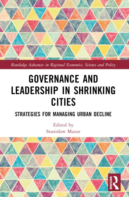Book cover of: Governance and Leadership in Shrinking Cities. By: Stanisaw Mazur