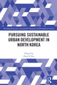 Book cover of: Pursuing Sustainable Urban Development in North Korea. By: P. P. Em