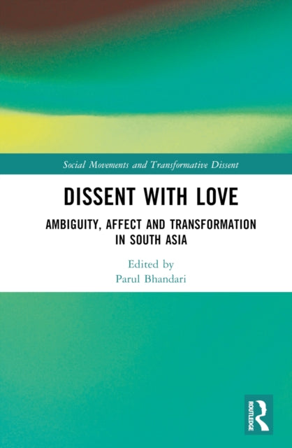 Book cover of: Dissent with Love. By: Parul Bhandari