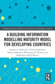 Book cover of: Building Information Modelling Maturity Model for Developing Countries. By: Samuel A. Adekunle