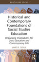 Book cover of: Historical and Contemporary Foundations of Social Studies Education. By: James E. Schul