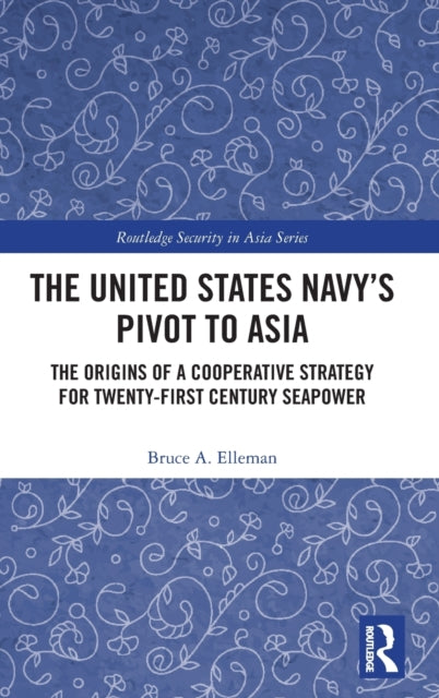 The United States Navy’s Pivot to Asia