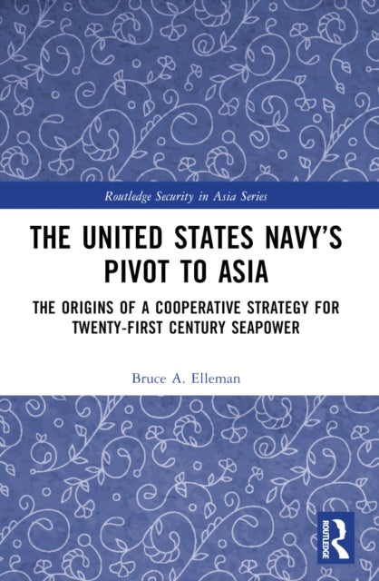 The United States Navy’s Pivot to Asia