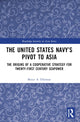 Book cover of: United States Navy’s Pivot to Asia. By: Bruce A. Elleman
