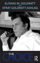 Book cover of: Choice. By: Eliyahu M. Goldratt