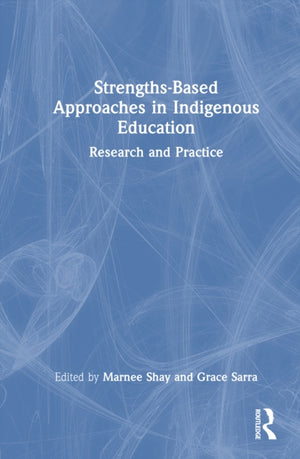 Strengths-Based Approaches in Indigenous Education