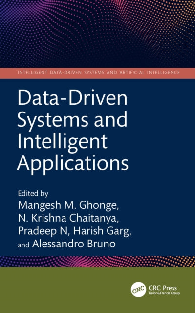 Book cover of: Data-Driven Systems and Intelligent Applications. By: Mangesh M. Ghonge