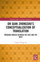 Book cover of: On Qian Zhongshu’s Conceptualization of Translation