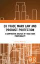 Book cover of: EU Trade Mark Law and Product Protection. By: Lavinia Brancusi