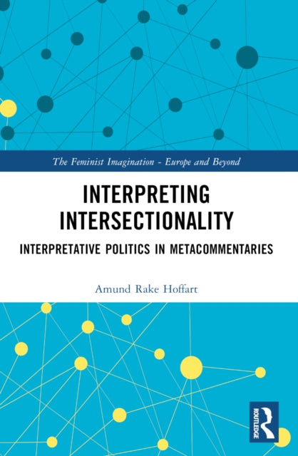 Book cover of: Interpreting Intersectionality. By: Amund Rake Hoffart