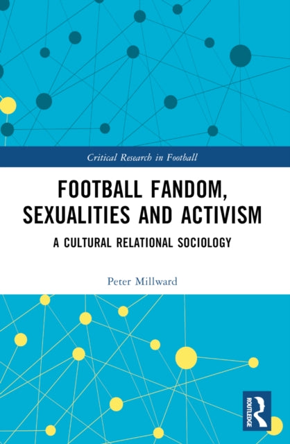 Book cover of: Football Fandom, Sexualities and Activism. By: Peter Millward