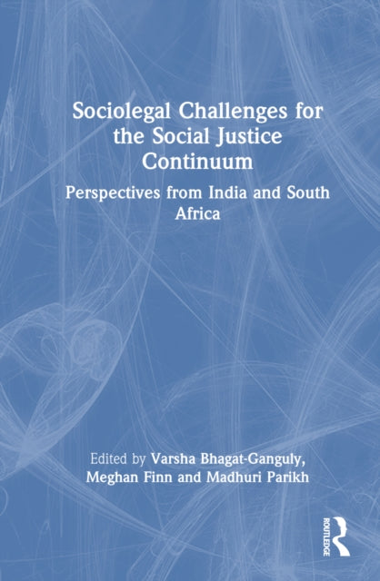 Book cover of: Sociolegal Challenges for the Social Justice Continuum. By: Varsha Bhagat-Ganguly